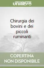 Chirurgia dei bovini e dei piccoli ruminanti Popolare
