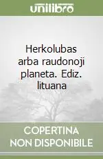 Herkolubas arba raudonoji planeta. Ediz. lituana Scelto Dai Clienti