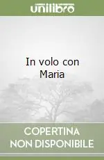 Offerta Del Giorno In volo con Maria