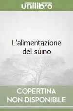 L‘alimentazione del suino A Buon Prezzo