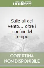 Sulle ali del vento... oltre i confini del tempo Professionale