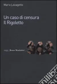 Un Caso di censura. Il Rigoletto Occasione Imperdibile