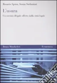 L‘Usura. Un servizio illegale offerto dalla città legale Nuovo Arrivo