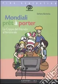 Mondiali prêt à porter. La coppa del mondo al femminile Bestseller