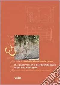 La conservazione dell‘architettura e del suo contesto. Protocollo per la valutazione integrata del patrimonio di Pinerolo Ultimissimo Modello