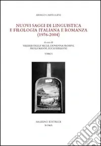 Nuovi saggi di linguistica e filologia italiana e romanza (1976-2004) Ultime Pezzi