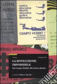 La Rivoluzione impossibile. Dai campi hobbit alla nuova destra Saldi