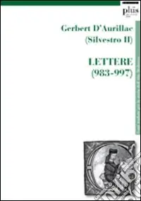 Gerbert D‘Aurillac (Silvestro II). Lettere (983-997) Economico