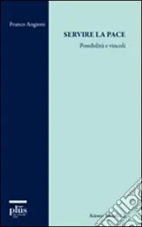 A Buon Prezzo Servire la pace. Possibilità e vincoli