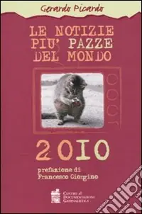 Offerta Speciale Le Notizie più pazze del mondo 2010