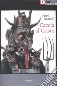 Caccia al Cristo Nuovo Arrivo