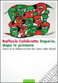 Bestseller Doparie, dopo le primarie. Diario di un elettore errante alla ricerca della felicità