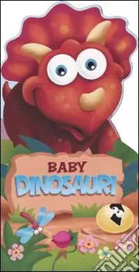 Promozione Esclusiva Baby dinosauri. Ediz. illustrata