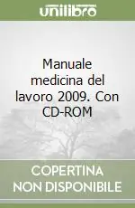 Manuale medicina del lavoro 2009. Con CD-ROM Prezzo Scontato