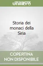 Spedito Oggi Storia dei monaci della Siria