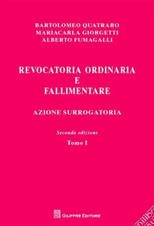 Revocatoria ordinaria e fallimentare. Azione surrogatoria Bestseller