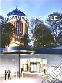 Travel in style. Ediz. inglese e tedesca Professionale