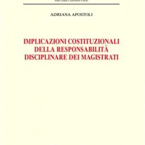 Esclusivo Implicazioni costituzionali della responsabilità disciplinare dei magistrati