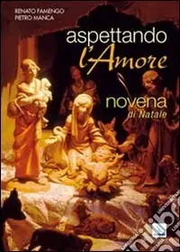 Promo Stagionale Aspettando l‘amore. Novena di Natale per giovani... e per le loro comunità