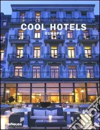 Offerta Speciale Cool hotels Europe. 50 year anniversary edition. Ediz. inglese, francese, tedesca e spagnola