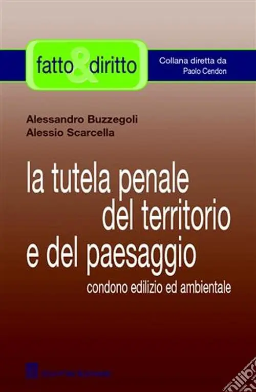 La tutela penale del territorio e del paesaggio. Condono edilizio ed ambientale Prezzo Basso
