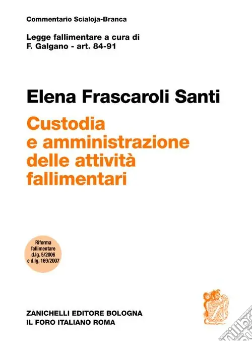 Art. 84-91. Custodia e amministrazione delle attività fallimentari Affare