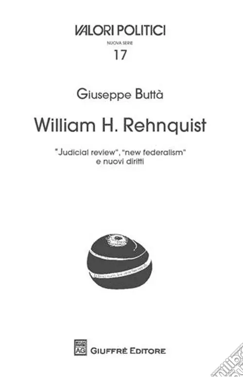 William H. rehnquist. «Judicial review», «new federalism» e nuovi diritti Ultima Occasione