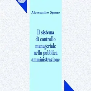 Il sistema di controllo manageriale nella pubblica amministrazione Promozione Esclusiva