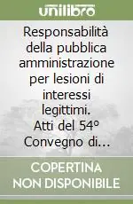 A Buon Prezzo Responsabilità della pubblica amministrazione per lesioni di interessi legittimi. Atti del 54° Convegno di studi (Varenna, 18-20 settembre 2008)