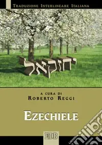 Occasione Ezechiele. Versione interlineare in italiano