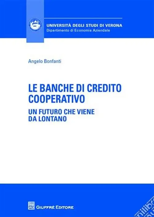 Le banche di credito cooperative. Un futuro che viene da lontano Non Perdere