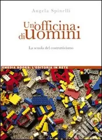 Ultima Occasione Un‘officina di uomini. La scuola del costruttivismo