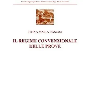 Acquista Ora Il regime convenzionale delle prove