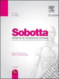Offerta Lampo Sobotta altante di anatomia umana. Testa, collo, arti superiori, torace, addome, pelvi, arti inferiori