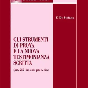 Gli strumenti di prova e la nuova testimonianza scritta Solo Oggi