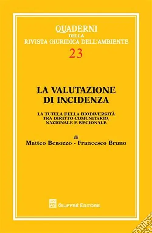 La valutazione di incidenza. La tutela della biodiversità tra diritto comunitario, nazionale e regionale Sconto