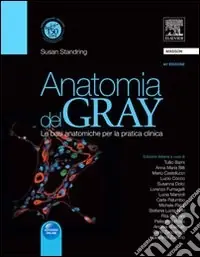Anatomia del Gray. Le basi anatomiche per la pratica clinica Saldi