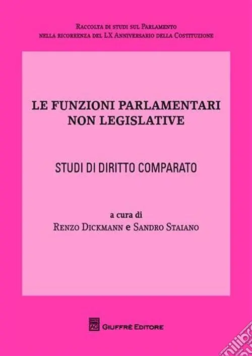 Le funzioni parlamentari non legislative. Studi di diritto comparato Spedito Oggi