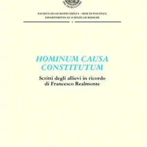 Hominum causa constitutum. Scritti degli allievi in ricordo di Francesco Realmonte Ultima Occasione