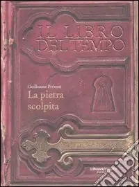 Bestseller La pietra scolpita. Il libro del tempo. Vol. 1