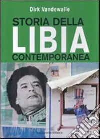 Storia della Libia contemporanea Promozione Esclusiva