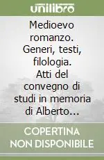 Di Tendenza Medioevo romanzo. Generi, testi, filologia. Atti del convegno di studi in memoria di Alberto Limentani a vent‘anni dalla morte, Padova, 28-29 aprile 2006
