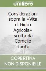 Ultima Occasione Considerazioni sopra la «Vita di Giulio Agricola» scritta da Cornelio Tacito
