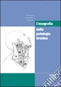 Più Venduto L‘ecografia nella patologia tiroidea. Ediz. illustrata