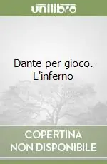 Dante per gioco. L‘inferno Professionale