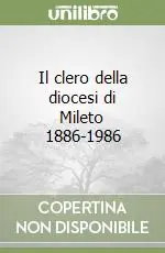 Acquista Ora Il clero della diocesi di Mileto 1886-1986