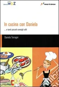 Vendita Finale In cucina con Daniela... e tanti piccoli consigli utili