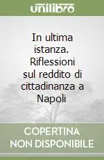 Consegna Rapida In ultima istanza. Riflessioni sul reddito di cittadinanza a Napoli