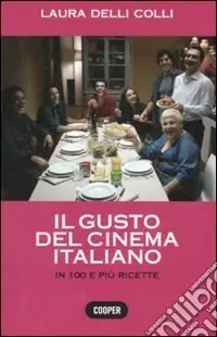 Compra Online Il gusto del cinema italiano. In cento e più ricette. Ediz. illustrata