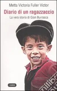 Diario di un ragazzaccio. La vera storia di Gian Burrasca Economico